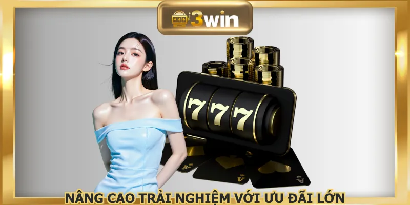 Khuyến mãi 3WIN gia tăng trải nghiệm cược đầy tiện ích