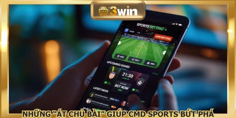 Những “át chủ bài” giúp CMD Sports bứt phá